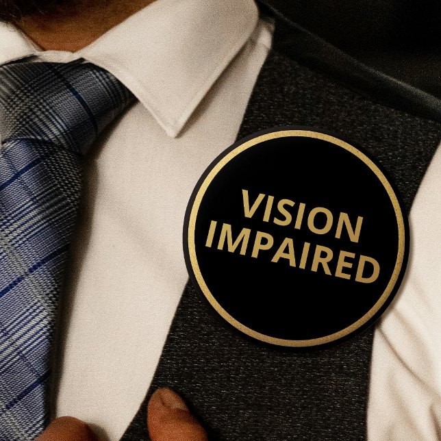 Elegante Minimalistische Schwarz-Gold-Text-Vision  Button (Black and gold 'vision impaired' badge on men's vest)
