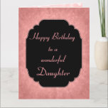 Elegante moderne rosa Happy Birthday Daughter Karte<br><div class="desc">Stilvoll und elegant rosa moderne Happy Birthday Daughter Design Grußkarte.</div>