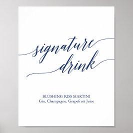 Elegante Navy Calligrafy Signature Drink Sign Poster