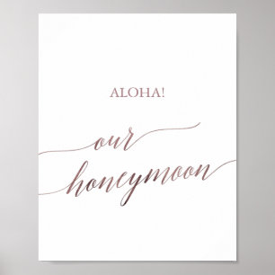 Elegante Rose Gold Calligraphy Aloha Unsere Flitte Poster