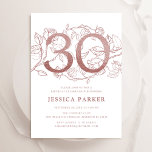 Elegante Rose Gold White 30. Geburtstag Einladung<br><div class="desc">Elegante Rose Gold und Weiß 30. Geburtstag Party Einladung. Individuell anpassbares modernes feminines Design mit Rose botanischen Akzenten und Imitaten Glitzer Rose Gold. Einfache florale Einladungskarte perfekt für eine stilvolle Damenfeier. Personalisieren Sie Ihre persönlichen Daten. Gedruckte Zazzle Einladungen oder Sofortdownload digitalen druckbaren Vorlage.</div>