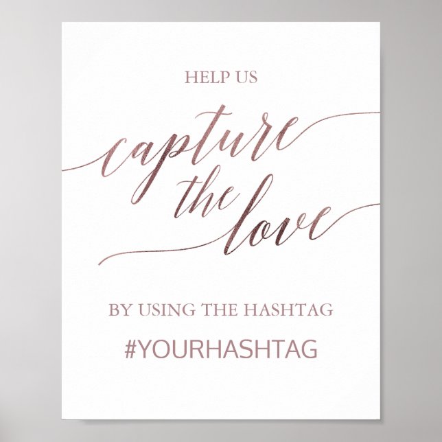 Elegante Rose Goldkalligraphie Capture Die Liebe Poster (Vorne)