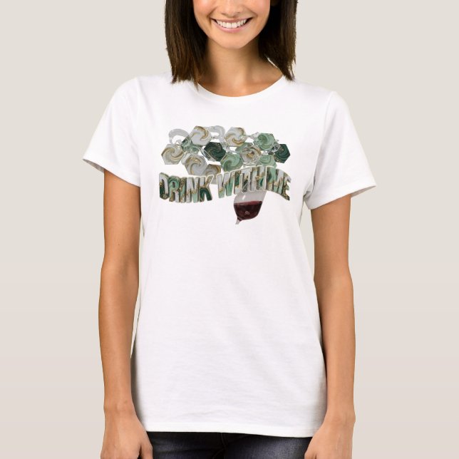 Elegantes Farbiger TRINK MIT MIR T-Shirt (Vorderseite)