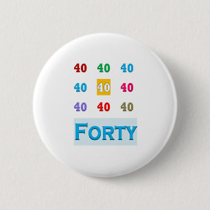 ELEGANTES Geschenk des 40. Fortieth Geburtstages Button