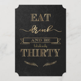 Elegantes Gold EAT DRINK und sein 30 Geburtstag Einladung