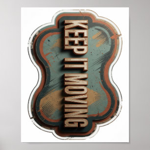 Elegantes Gold KEEP IT MOVING Textdesign Poster
