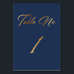 Elegantes Gold Script auf Navy Tischnummer 1 Card<br><div class="desc">Diese Tischnummer-Karte ist eine in einer Suite, die passende Designs mit zusätzlichen Zahlen enthält. In einem hübschen, schlanken Skript-Schriftart erscheint auf beiden Seiten der eleganten Karte "Table No." und die Ziffer "1" mit einem bearbeitbaren marinen Hintergrund, der in jede gewünschte Farbe geändert werden kann. Der Text wurde mit einem Imitat...</div>