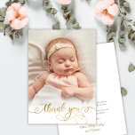 Elegantes Gold Script Neugeborenes Baby Foto Viele Dankeskarte<br><div class="desc">Moderne Elegant Chic Calligraphy Gold Script Foto Neugeborene Baby Girl Dankeschön Karte. Enthält einen wunderschönen "Dankeschön"-Text in einem handgeschriebenen swash Schwanz Schriftart Kalligraphie-Skript in Imitaten Goldfolie. Auf der Rückseite vorgefertigte persönliche Nachricht. Ideal für Junge oder kleine Mädchen. Einfach mit Ihrem Baby Foto und Details personalisieren.</div>