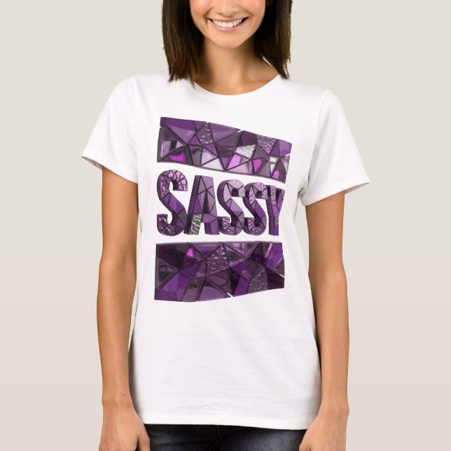 Elegantes lila SASSY Statement-Design T-Shirt (Vorderseite)