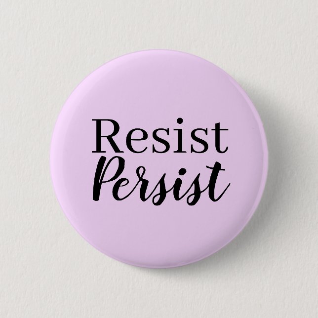 Elegantes, modernes Resist Persist inspirierendes  Button (Vorderseite)