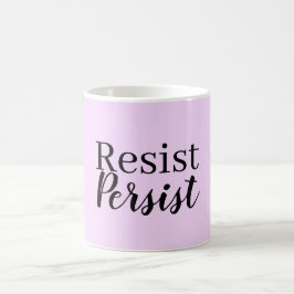 Elegantes, modernes Resist Persist inspirierendes  Kaffeetasse