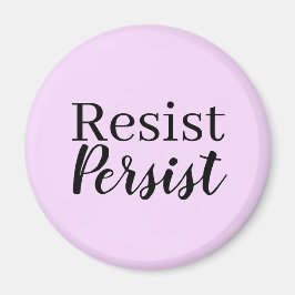 Elegantes, modernes Resist Persist inspirierendes  Magnet