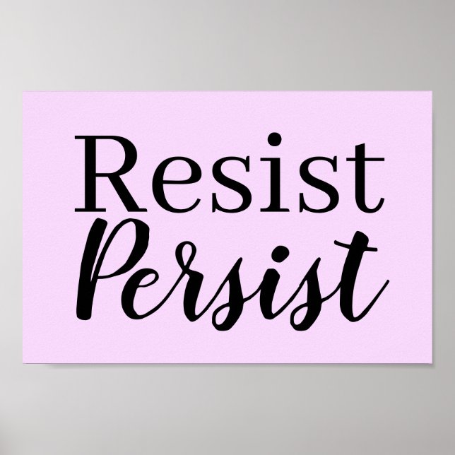 Elegantes, modernes Resist Persist inspirierendes  Poster (Vorne)