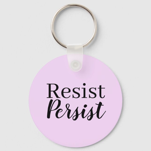 Elegantes, modernes Resist Persist inspirierendes  Schlüsselanhänger (Vorderseite)