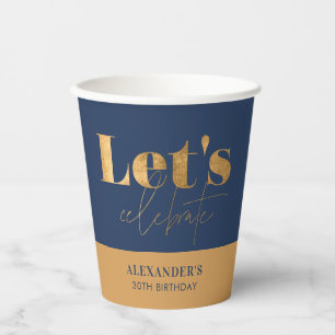 Elegantes Navy-Gold Geburtstagsfest – Lasst uns fe Pappbecher