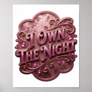 Elegantes Pink I OWN THE NIGHT Slogan T-Shirt Poster