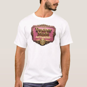 Elegantes Pink TEACHER MODE ACTIVATED Art Design T-Shirt