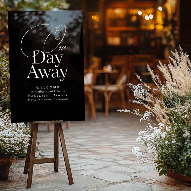 Elegantes Probe Dinner Schwarz Willkommen Acrylschild (Rehearsal Dinner Welcome Sign One Day Away)