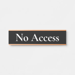 Elegantes, respektierbares "No Access"-Türzeichen Türschild