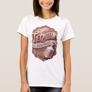 Elegantes Rosa TEQUILA ERFORDERLICH Custom-T-Shirt T-Shirt