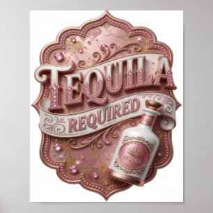 Elegantes Rosa TEQUILA ERFORDERLICH Poster