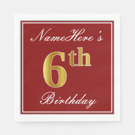Elegantes Rot, Imitate Gold 6. Geburtstag + Indivi Serviette