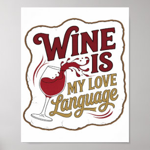 Elegantes Rot WEIN IST MEINE LIEBESSPRACHE Design Poster
