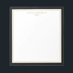 Elegantes Schwarzes Gold Personalisiert Notizblock<br><div class="desc">Dieses Notizblock verfügt über elegante und minimalistische,  dicke schwarze Rahmen und dünne goldene Rahmen. Personalisieren Sie es mit Ihrem Namen oder Firmennamen.</div>