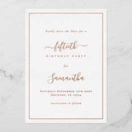 Elegantes Script Border 50. Geburtstag Save the Da Folieneinladung