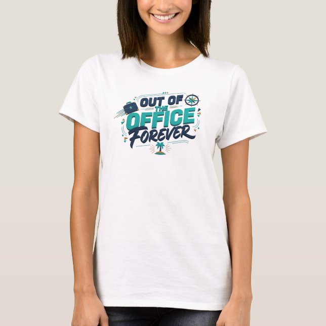 Elegantes Teal-AUS DEM BÜRO-Statement-Design T-Shirt (Vorderseite)