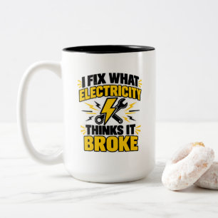 Elektriker Humor Ich repariere, was Elektrizität d Zweifarbige Tasse