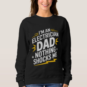Elektriker Ich Bin Ein Elektriker Vater Nichts Sch Sweatshirt