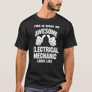 Elektriker Sieht Toll Aus Wie Lustig T-Shirt
