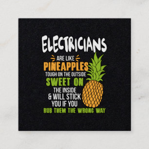Elektriker sind wie Ananas. Quadratische Visitenkarte