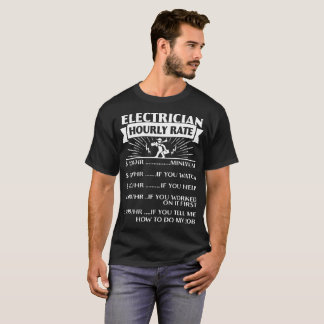 Elektriker-stündlicher Anteil-electrican T - T-Shirt