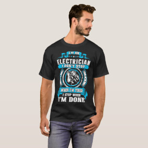 Elektriker tun nicht müder Halt wenn getanes T-Shirt