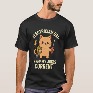 Elektriker-Vater-Katze Ich Halte Meine Witze Aktue T-Shirt