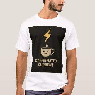 Elektringenieur Koffeinhaltiger Strom Kaffee T-Shirt