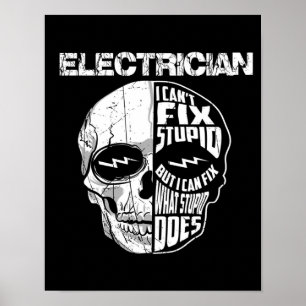 Elektrisch kann ich kein stupides Schädelgeschenk Poster
