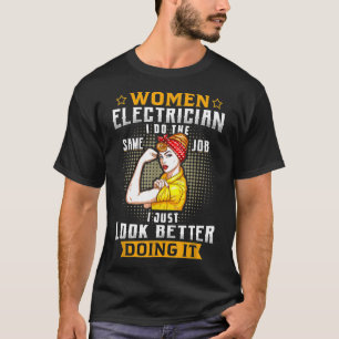 Elektrische Frauen Ich mache die gleiche Aufgabe, T-Shirt