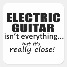 Elektrische Gitarre ist nicht alles Quadratischer Aufkleber