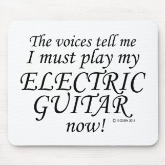 Elektrische Gitarrenstimmen sagen, müssen spielen Mousepad