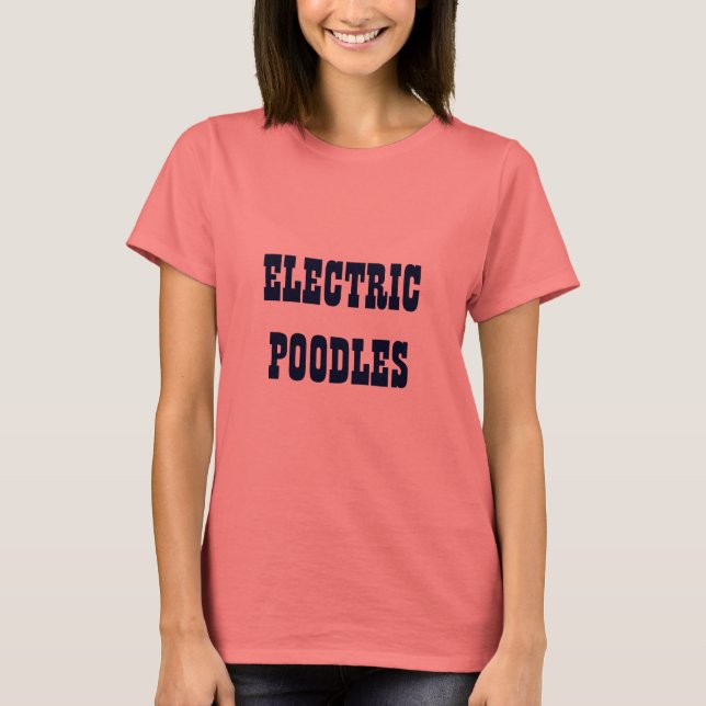 ELEKTRISCHE POODLE T-Shirt (Vorderseite)
