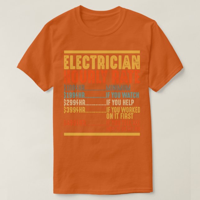 Elektrische Stundensätze Funny Electrician Geschen T-Shirt (Design vorne)