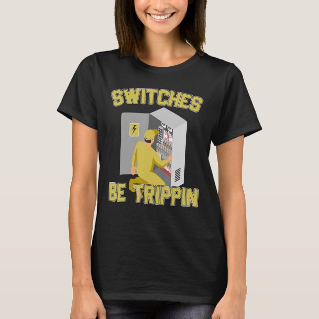 Elektrische Switches werden Trippin-Sicherung Box- T-Shirt (Vorderseite)