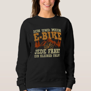 Elektrisches Fahrrad Ich und Mein E Bike Ebike Sweatshirt