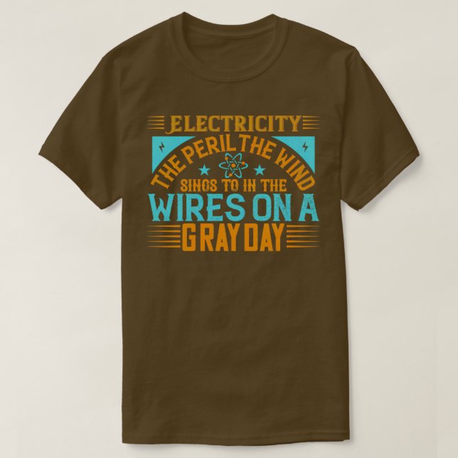 Elektrizität der Gefahr, die der Wind an den Dräht T-Shirt (Design vorne)