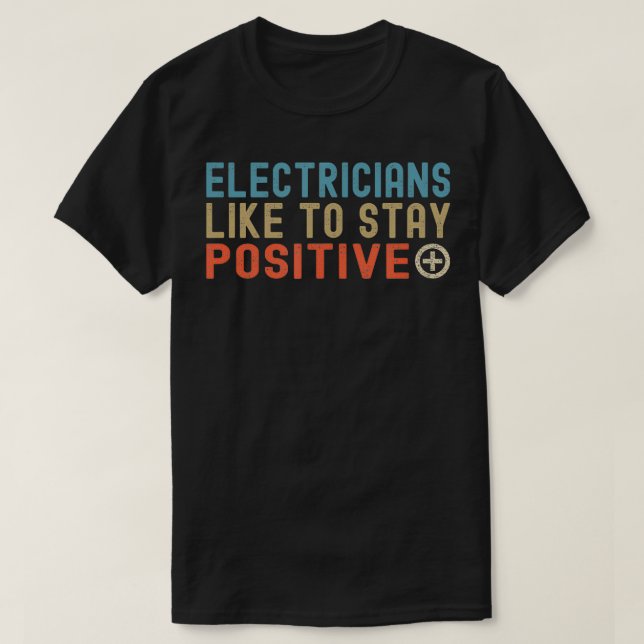 Elektro-Bleibe lieben positive Funny Electrici T-Shirt (Design vorne)