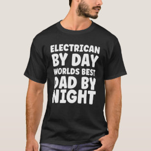 Elektro-nach-Tag-Welt besten Vater nach Nacht T-Shirt