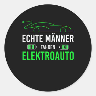 Elektroauto für Real Men Elektroautos Runder Aufkleber